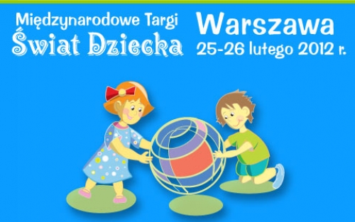 II EDYCJA MIĘDZYNARODOWYCH TARGÓW "ŚWIAT DZIECKA"